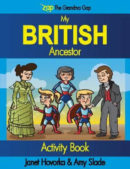 My British Ancestor by Janet Hovorka, Amy Slade