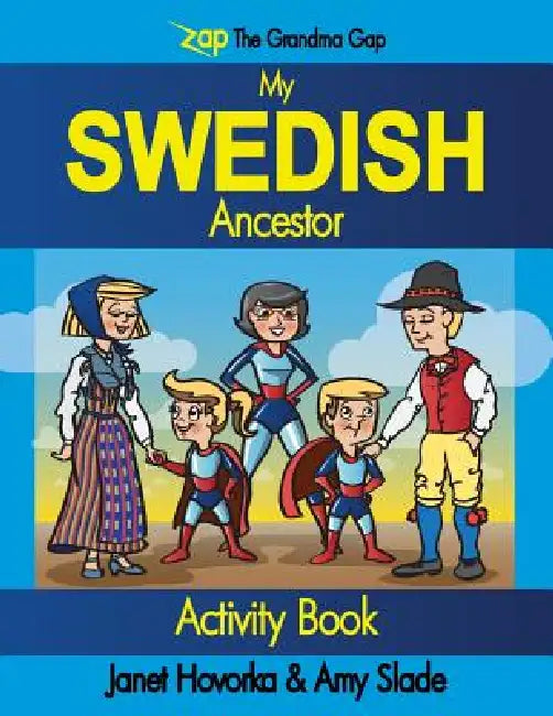 My Swedish Ancestor by Janet C. Hovorka, Amy C. Slade