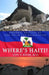 Where's Haiti?: Personal Profiles Of Life After The Devastation by Tipu V. Khan M. D.