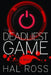 The Deadliest Game by Hal Ross