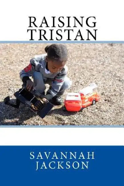 Raising Tristan by Savannah Jackson
