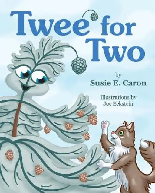Twee' for Two by Susie E. Caron, Joe Eckstein