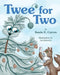 Twee' for Two by Susie E. Caron, Joe Eckstein