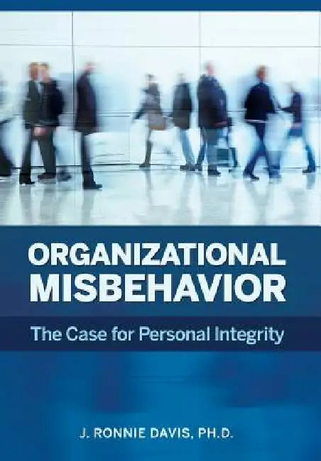 Organizational Misbehavior by J. Ronnie Davis