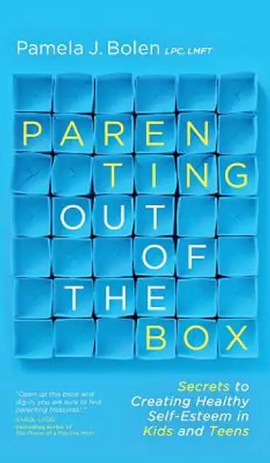 Parenting Out of the Box by Pamela J. Bolen