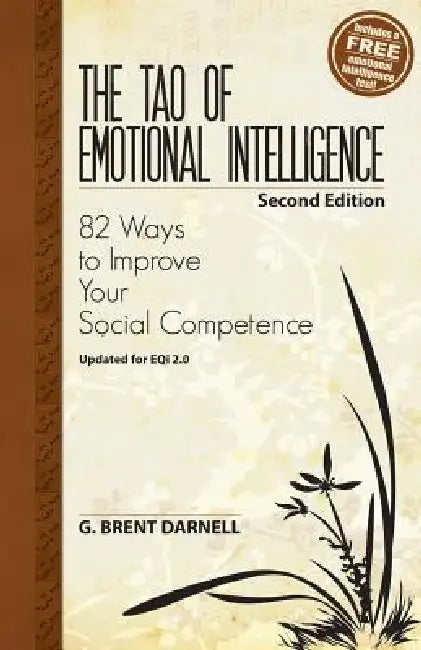 The Tao of Emotional Intelligence, 2nd Edition by G. Brent Darnell