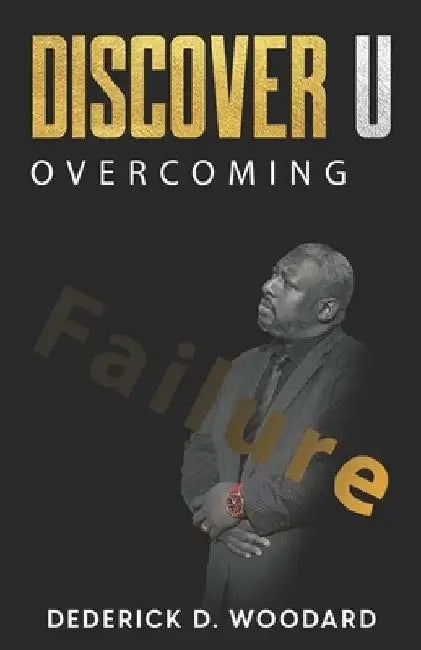 Discover U by Dederick Demond Woodard