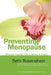 Preventing Menopause: Stopping Ovarian Failure Before It Starts by Beth Rosenshein