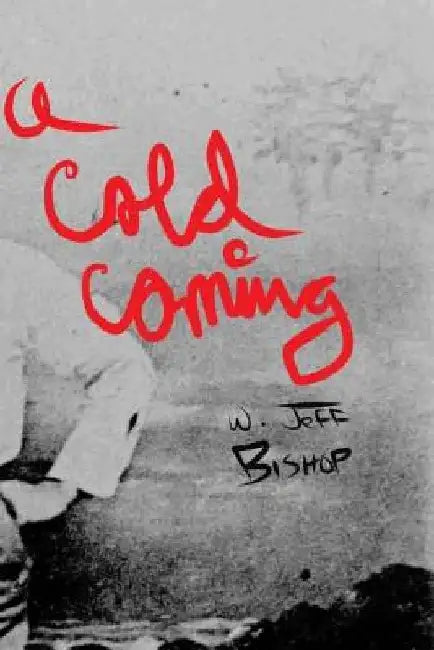 A Cold Coming by W. Jeff Bishop