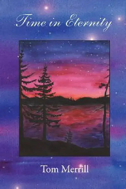 Time in Eternity by Tom Merrill