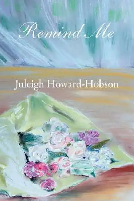 Remind Me by Juleigh Howard-Hobson