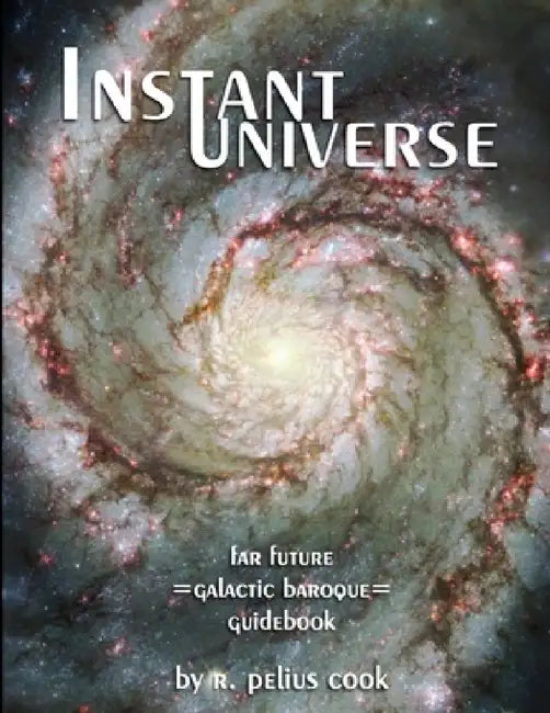 Instant Universe by R. Pelius Cook