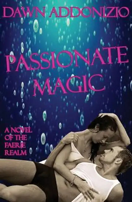 Passionate Magic by Dawn Addonizio