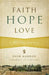 Faith, Hope, Love: A 28-Day Journey by Zach Maddox