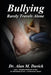 Bullying: Rarely Travels Alone by Alan M. Davick