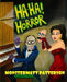 Ha-Ha! Horror by Monstermatt Patterson