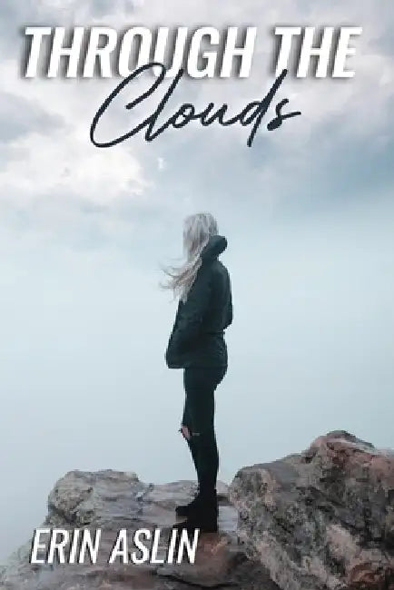 Through the Clouds by Erin Aslin