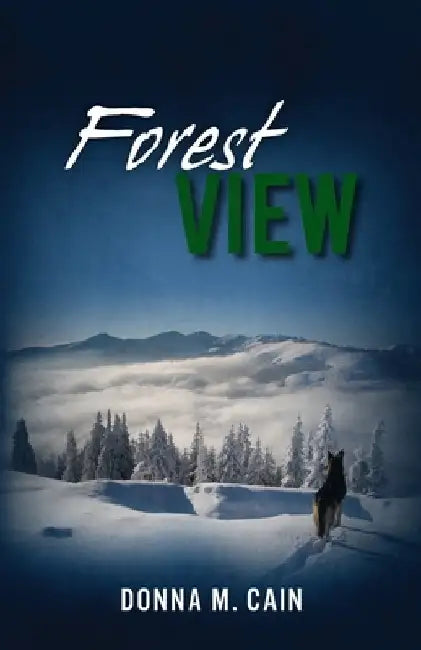 Forest View by Donna M. Cain