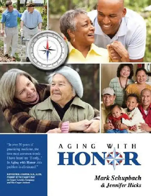 Aging with Honor: A Practical Guide to Help You Honor Your Parents as They Age by Jennifer Hicks
