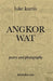 Angkor Wat: Poetry and Photography by Luke Kurtis