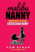Malibu Nanny: Adventures of the Former Kardashian Nanny by Sara Christenson