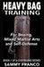 Heavy Bag Training: Boxing - Mixed Martial Arts - Self Defense by Sammy Franco
