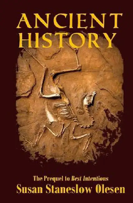 Ancient History by Susan Staneslow Olesen