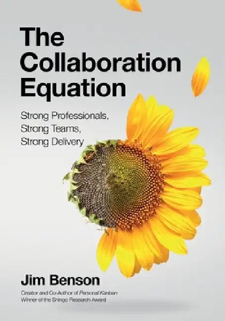 The Collaboration Equation: Strong Professionals Strong Teams Strong Delivery by Tom Ehrenfeld
