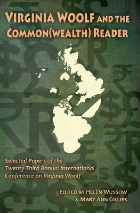 Virginia Woolf and the Common(wealth) Reader by Helen Wussow, Mary Ann Gillies
