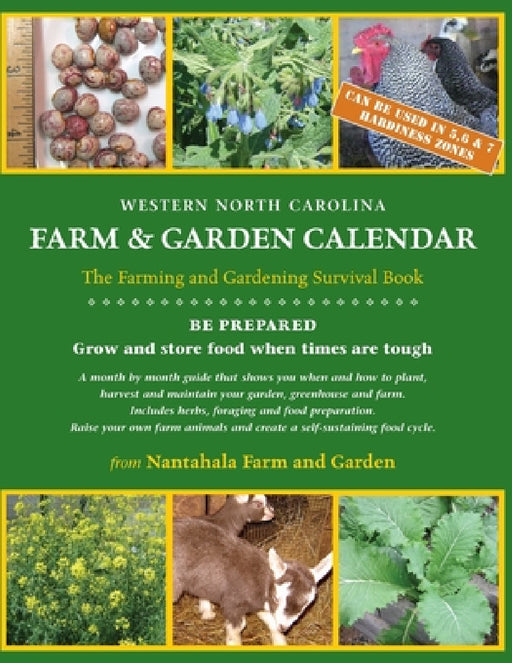 Western North Carolina Farm and Garden Calendar: The Farming and Gardening Survival Guide by Nancy C. Shirley