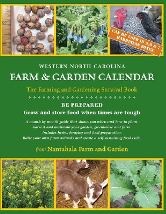 Western North Carolina Farm and Garden Calendar: The Farming and Gardening Survival Guide by Nancy C. Shirley