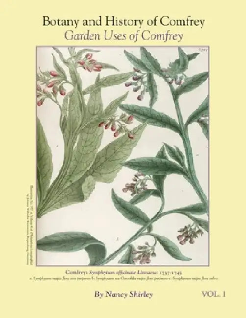 Botany and History of Comfrey; Garden Uses of Comfrey by Nancy Shirley