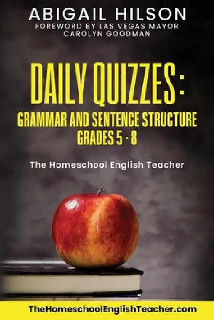 Daily Quizzes: Grammar and Sentence Structure Grades 5-8 by Abigail Hilson