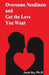 Overcome Neediness and Get the Love You Want by Jack Ito