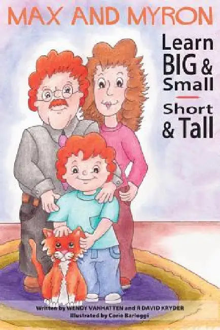 Max and Myron Learn Big & Small, Short & Tall by R. David Kryder