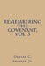 Remembering the Covenant, Vol. 3 by Denver C. Snuffer Jr
