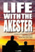Life with the Akester: A Story of Overcoming Grief and Learning to Savor the Good Times by Mark Hansen