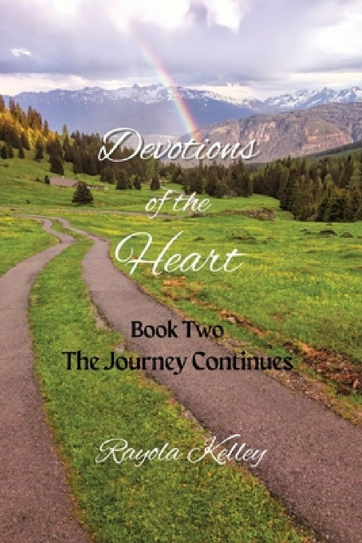 Devotions of the Heart Book Two by Rayola Kelley