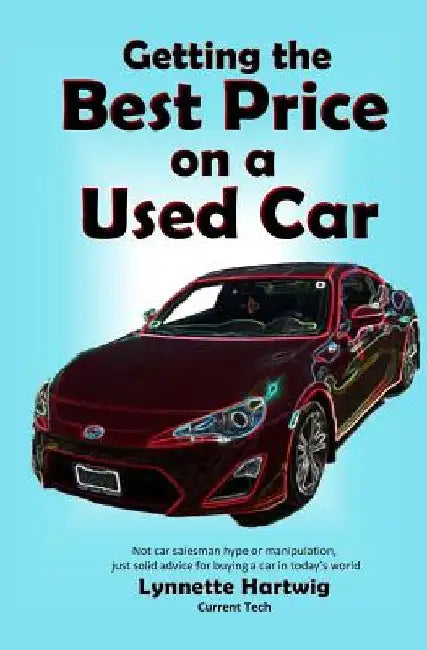 Getting the Best Price on a Used Car by Lynnette Hartwig