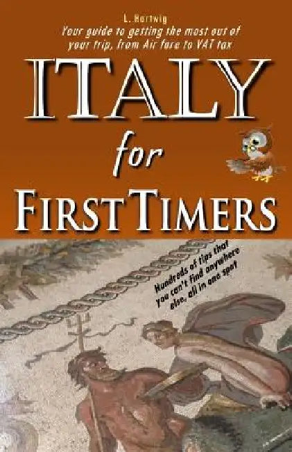 Italy for First Timers by Lynnette Hartwig