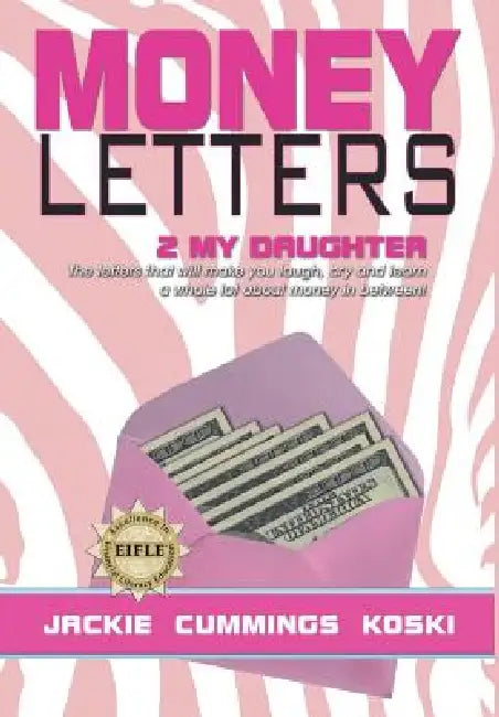 Money Letters 2 My Daughter by Jackie Cummings Koski
