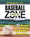 Baseball Inside the Zone: 33 Mental Training Workouts for Champions by Rob Polishook
