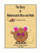 The Story of Metamorphic Mice and Math as Told by A. Mouse by Vicki R. Adams