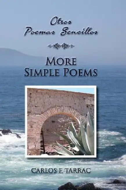 Otros poemas sencillos - More Simple Poems: Spanish and English Edition by Tarrac, Carlos F.