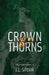 Crown & Thorns: The Realm Book 3 by J. L. Spohr