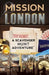 Mission London: A Scavenger Hunt Adventure: (Travel Book For Kids) by Catherine Aragon