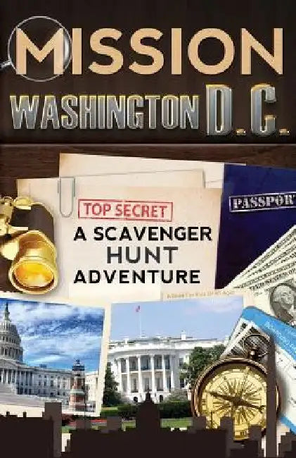 Mission Washington, D.C.: A Scavenger Hunt Adventure: (Travel Book For Kids) by Catherine Aragon