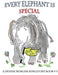 Every Elephant Is Special by Dennis Morgan
