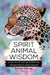 Spirit Animal Wisdom by Rachel Farabaugh