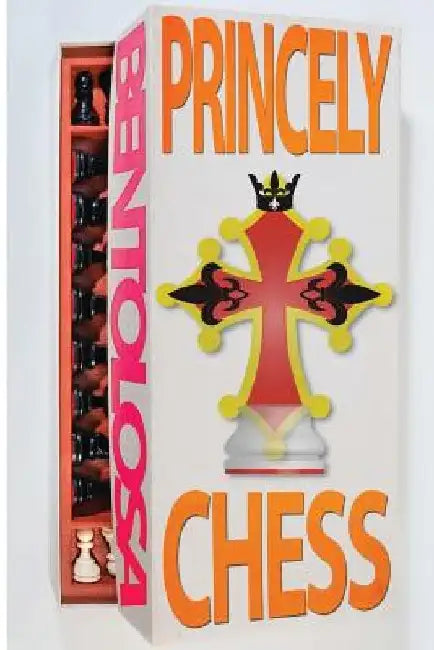Princely Chess: A chess variant manual by Ben Tolosa